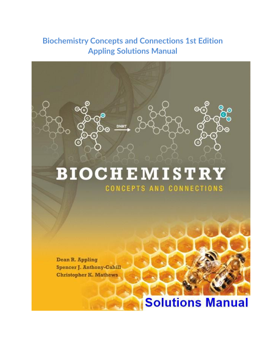 Biochemistry Concepts and Connections 1st Edition Appling Solutions Manual