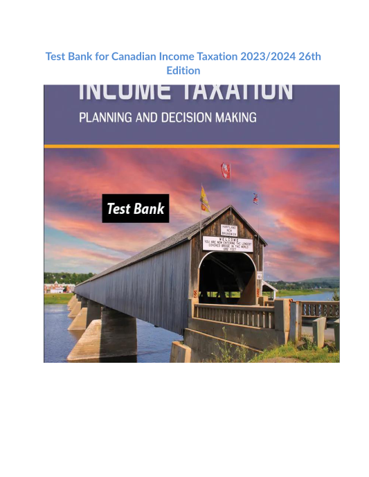 Test Bank for Canadian Income Taxation 2023 2024 26th Edition