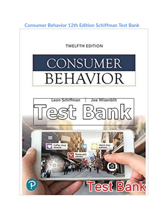 Consumer Behavior 12th Edition Schiffman Test Bank