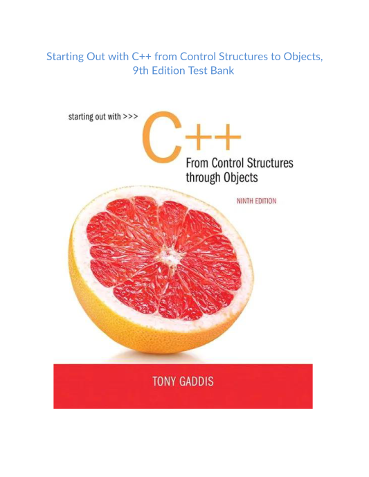 Test Bank and Solution Manual for Starting Out with C++ from Control Structures to Objects 9th Edition