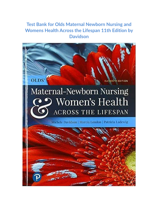 Test Bank for Olds Maternal Newborn Nursing and Womens Health Across the Lifespan 11th Edition