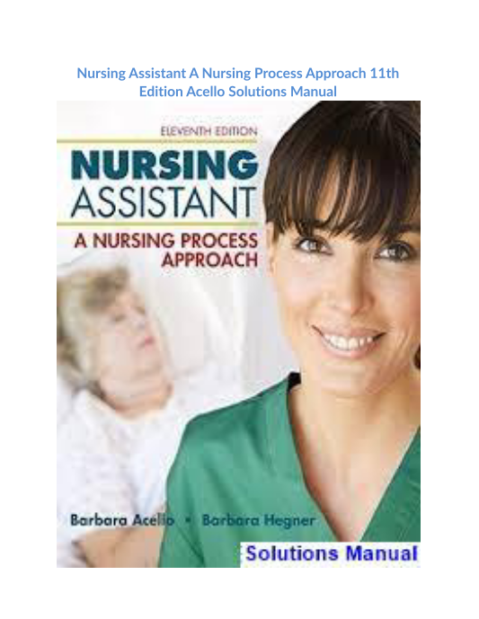 Nursing Assistant A Nursing Process Approach 11th Edition Acello Solutions Manual