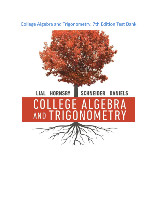 Test Bank and Solution Manual for College Algebra and Trigonometry 7th Edition