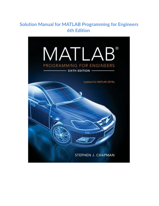 Solution Manual for MATLAB Programming for Engineers 6th Edition 