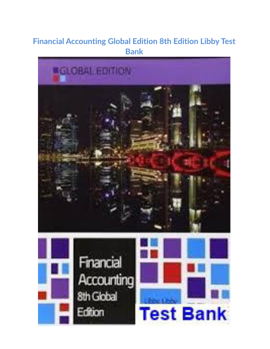 Financial Accounting Global Edition 8th Edition Libby Test Bank