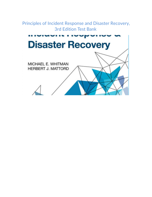 Test Bank and Solution Manual for Principles of Incident Response and Disaster Recovery 3rd Edition