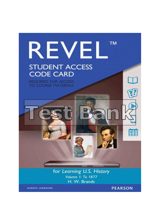 Revel for Learning US History Semester 1 1st Edition Brands Test Bank