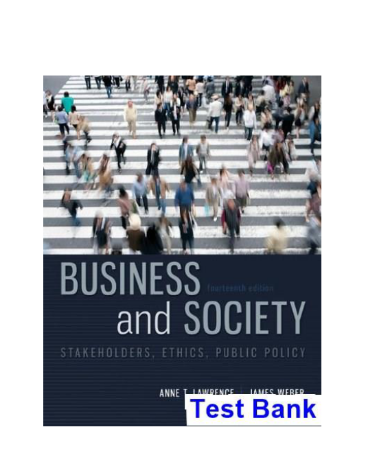 Business and Society Stakeholders Ethics Public Policy 14th Edition Lawrence Test Bank