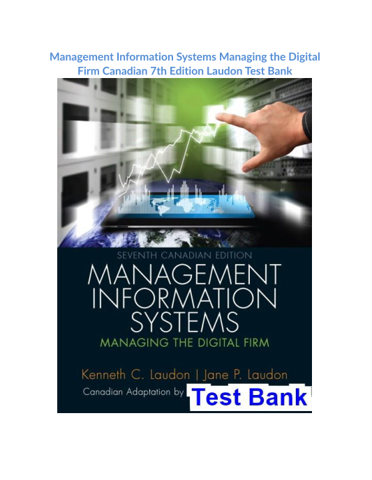 Management Information Systems Managing the Digital Firm Canadian 7th Edition Laudon Test Bank