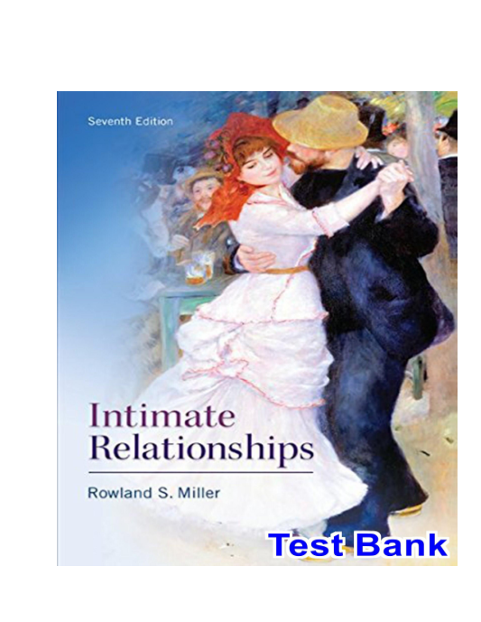 Intimate Relationships 7th Edition Miller Test Bank