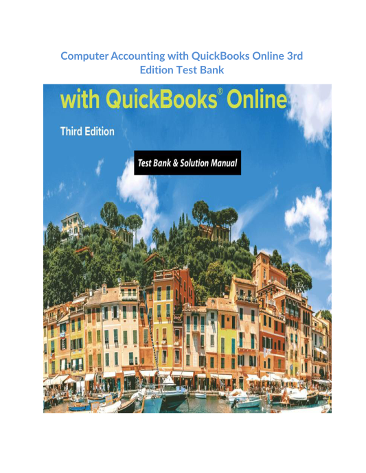 Computer Accounting with QuickBooks Online 3rd Edition Test Bank