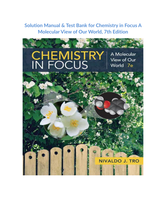 Solution Manual & Test Bank for Chemistry in Focus A Molecular View of Our World, 7th Edition