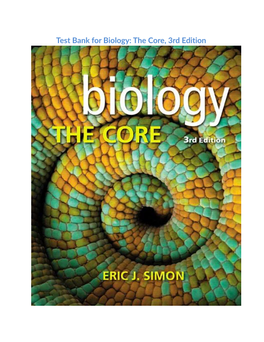 Test Bank for Biology The Core, 3rd Edition