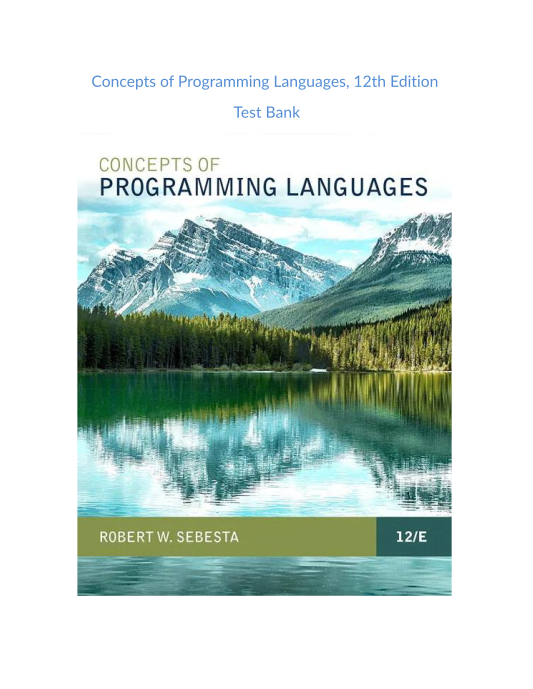 Test Bank and Solution Manual for Concepts of Programming Languages 12th edition