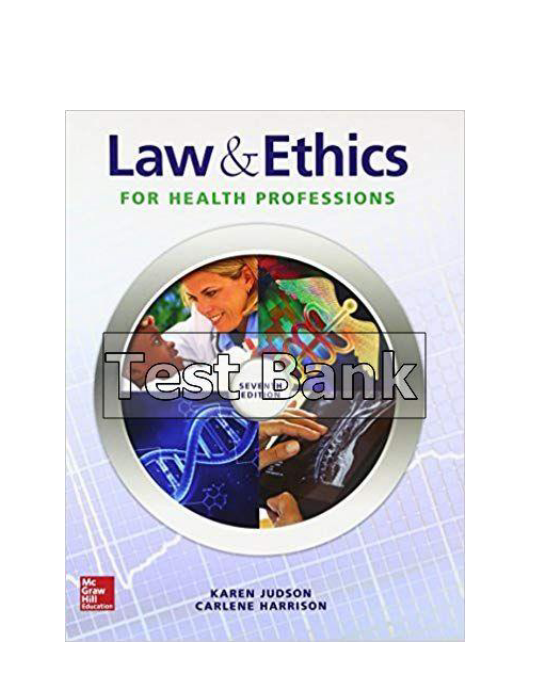 Law and Ethics for Health Professions 7th Edition Judson Test Bank