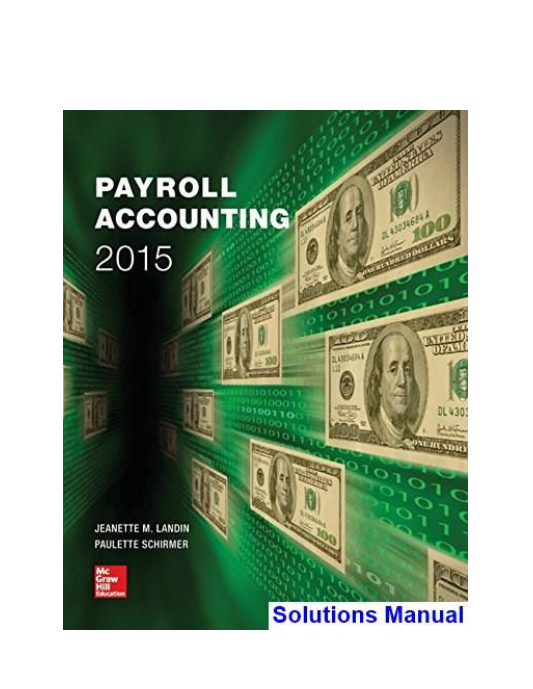 Payroll Accounting 2015 1st Edition Landin Solutions Manual