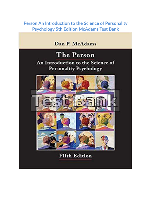 Person An Introduction to the Science of Personality Psychology 5th Edition McAdams Test Bank