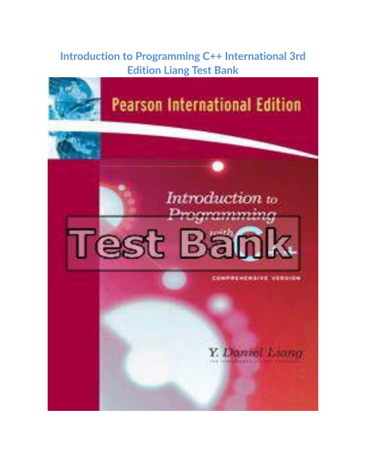 Introduction to Programming C++ International 3rd Edition Liang Test Bank