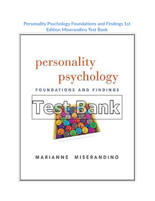 Personality Psychology Foundations and Findings 1st Edition Miserandino Test Bank