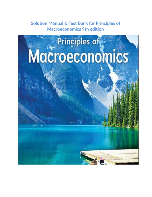 Solution Manual & Test Bank for Principles of Macroeconomics 9th edition