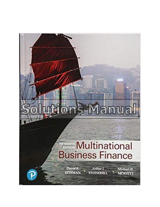 Multinational Business Finance 15th Edition Eiteman Solutions Manual