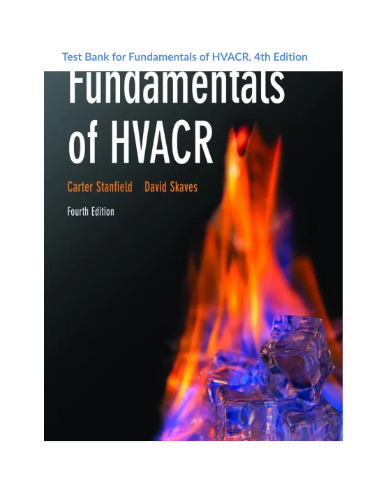 Test Bank for Fundamentals of HVACR, 4th Edition