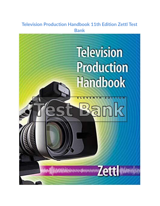 Television Production Handbook 11th Edition Zettl Test Bank