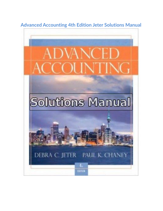 Advanced Accounting 4th Edition Jeter Solutions Manual