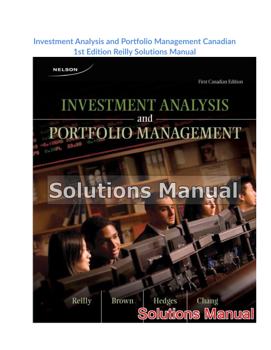 Investment Analysis and Portfolio Management Canadian 1st Edition Reilly Solutions Manual