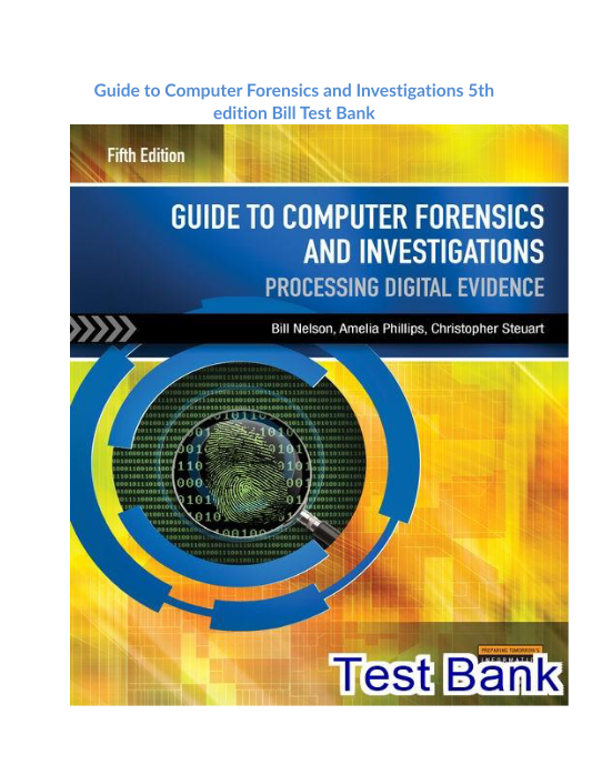 Guide to Computer Forensics and Investigations 5th edition Bill Test Bank