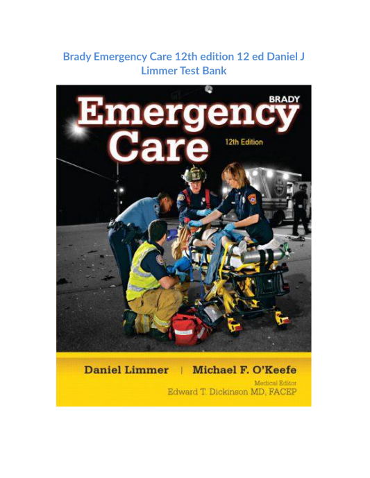 Brady Emergency Care 12th edition 12 ed Daniel J Limmer Test Bank