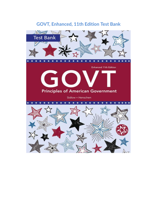 GOVT, Enhanced, 11th Edition Test Bank 