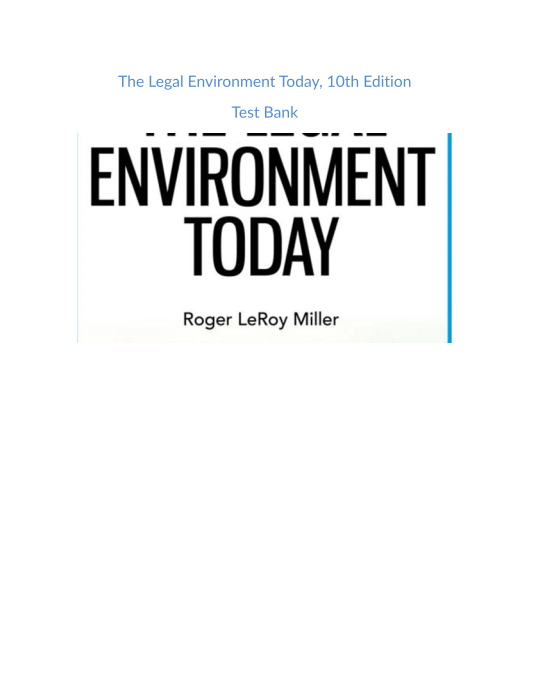 Test Bank and Solution Manual for The Legal Environment Today, 10th Edition