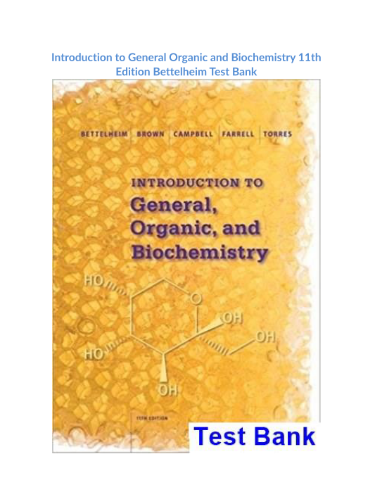 Introduction to General Organic and Biochemistry 11th Edition Bettelheim Test Bank