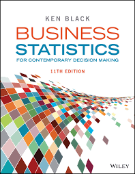 Business Statistics For Contemporary Decision Making, 11th Edition By Ken Black Test Bank 