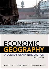 Coe, Kelly, Yeung Economic Geography A Contemporary Introduction, 2nd Edition Test Bank 