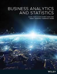 Black, Asafu-Adjaye, Burke, Perera, Sherwood, Wasimi Business Analytics and Statistics, 1st Edition Solution Manual