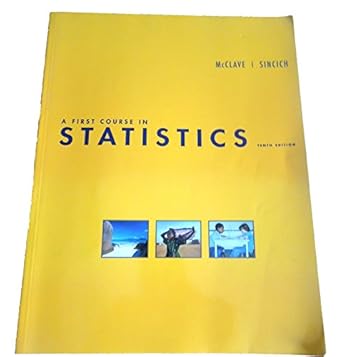 A First Course In Statistics 10th by McClave Test Bank 