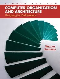 Computer Organization and Architecture Designing for Performance, 8E William Stallings Test Bank 