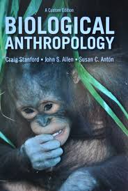 Biological Anthropology, 3E Craig Stanford Test Bank 