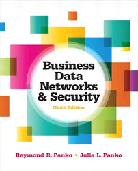 Test Bank for Business Data Networks and Security, 9E Raymond R PankoJulia Panko