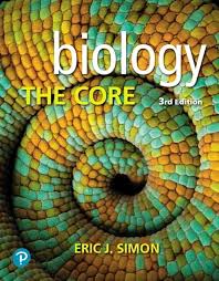 Biology The Core Eric J. Simon Test Bank 