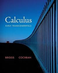 Calculus William L. Briggs Lyle Cochran Solution Manual 