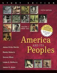 Test Bank for America and Its Peoples A Mosaic in the Making, Volume 2, Study Edition, 5E James Kirby Martin