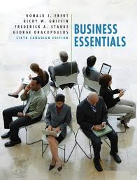 Business Essentials, Sixth Canadian Edition, with MyBusinessLab, 6E Ronald J. Ebert Test Bank 