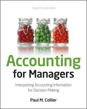 Collier Accounting For Managers Interpreting Accounting Information for Decision-Making, 4th Edition Solution Manual 