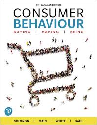 Test Bank for Consumer Behaviour Buying, Having, and Being, Canadian Edition, 8th edition By Michael R. Solomon