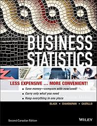 Solution Manual for Business Statistics, Second Canadian Edition Plus, Author Ken Black