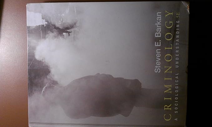 Test Bank and Instructor manual for Criminology A Sociological Understanding, 5E Steven E. Barkan
