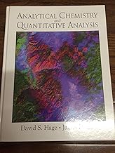 Analytical Chemistry and Quantitative Analysis David S. Hage Test Bank